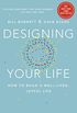 Designing Your Life: How to Build a Well-Lived, Joyful Life (English Edition)