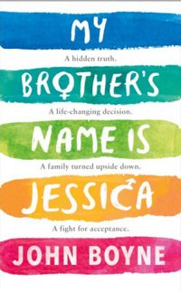 My Brother’s name is Jessica