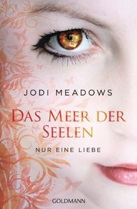 Nur eine Liebe: Das Meer der Seelen 2 - Roman (German Edition)