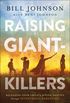 Raising Giant-Killers: Releasing Your Child