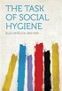 The Task of Social Hygiene (English Edition)