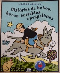 Historia De Bobos, Bocos, Burraldos E Paspalhoes