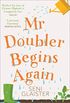 Mr Doubler Begins Again