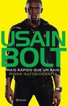 Usain Bolt: Mais Rpido Que Um Raio