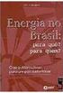 Energia no Brasil: para qu? Para quem?