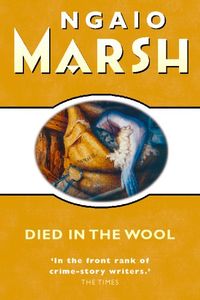 Died in the Wool (The Ngaio Marsh Collection) (English Edition)
