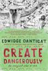 Create Dangerously: The Immigrant Artist at Work (Vintage Contemporaries) (English Edition)
