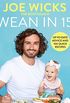 Wean in 15: Up-to-date Advice and 100 Quick Recipes (English Edition)