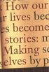 How our lives become stories