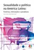 Sexualidade e poltica na Amrica Latina