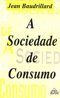 A Sociedade de Consumo