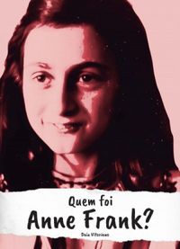 Quem foi Anne Frank?
