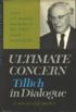 Ultimate Concern; Tillich in Dialogue