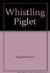 Whistling Piglet