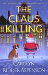 The Claus Killing: A Lily Sprayberry Realtor Cozy Mystery Novella (The Lily Sprayberry Realtor Cozy Mystery Series Book 8) (English Edition)