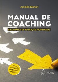 Manual de Coaching. Guia Prtico de Formao Profissional