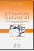 Propriedade Industrial, A - O Sistema De Marcas Patentes
