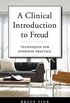 A Clinical Introduction to Freud: Techniques for Everyday Practice (English Edition)