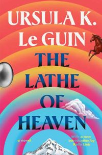The Lathe Of Heaven (English Edition)