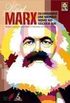 Karl Marx: Desbravar Um Mundo Novo NoSeculo XXI