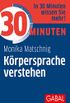 30 Minuten Krpersprache verstehen (German Edition)