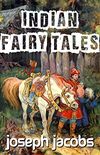 Indian Fairy Tales (Illustrated Edition) (English Edition)
