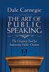 The Art of Public Speaking: The Original Tool for Improving Public Oration (English Edition)