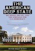 The American Deep State: Big Money, Big Oil, and the Struggle for U.S. Democracy (War and Peace Library) (English Edition)