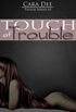 Touch Of Trouble