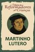 A Histria dos Reformadores para Crianas: Martinho Lutero