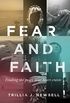 Fear and Faith: Finding the Peace Your Heart Craves (English Edition)