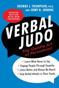 Verbal Judo, Second Edition: The Gentle Art of Persuasion (English Edition)