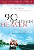 90 Minutes in Heaven: A True Story of Death & Life (English Edition)