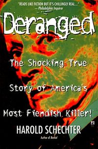 Deranged: The Shocking True Story of America