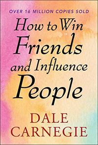 How to Win Friends and Influence People (English Edition)