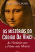 Os Mistrios do Cdigo da Vinci - As Verdades que o Filme 