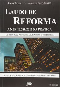 Laudo de Reforma. A NBR 16.280-2015 na Prtica