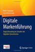 Digitale Markenfhrung: Digital Branding im Zeitalter des digitalen Darwinismus. Das Think!Book