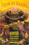 Batman: Um Dia Ruim - Cara de Barro