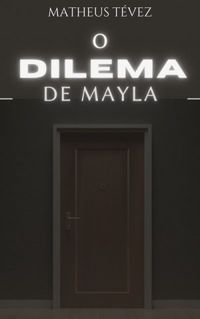 O dilema de Mayla