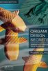 Origami Design Secrets: Mathematical Methods for an Ancient Art, Second Edition (English Edition)