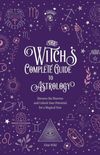 The Witch’s Complete Guide to Astrology