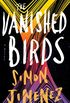 The Vanished Birds: A Novel (English Edition)