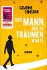 Der Mann, der zu trumen wagte: Roman (German Edition)