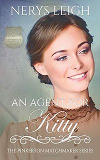 An Agent for Kitty (The Pinkerton Matchmaker)