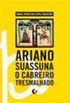 Ariano Suassuna - O cabreiro tresmalhado