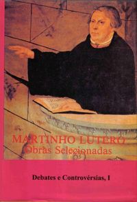Martinho Lutero - Obras Selecionadas - Volume 03