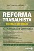 Reforma Trabalhista. CLT Comparada e Comentada
