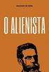 O Alienista: Literatura Clássica Brasileira