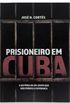 Prisioneiro em Cuba